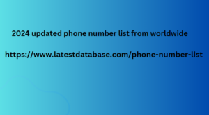 2024 updated phone number list from worldwide