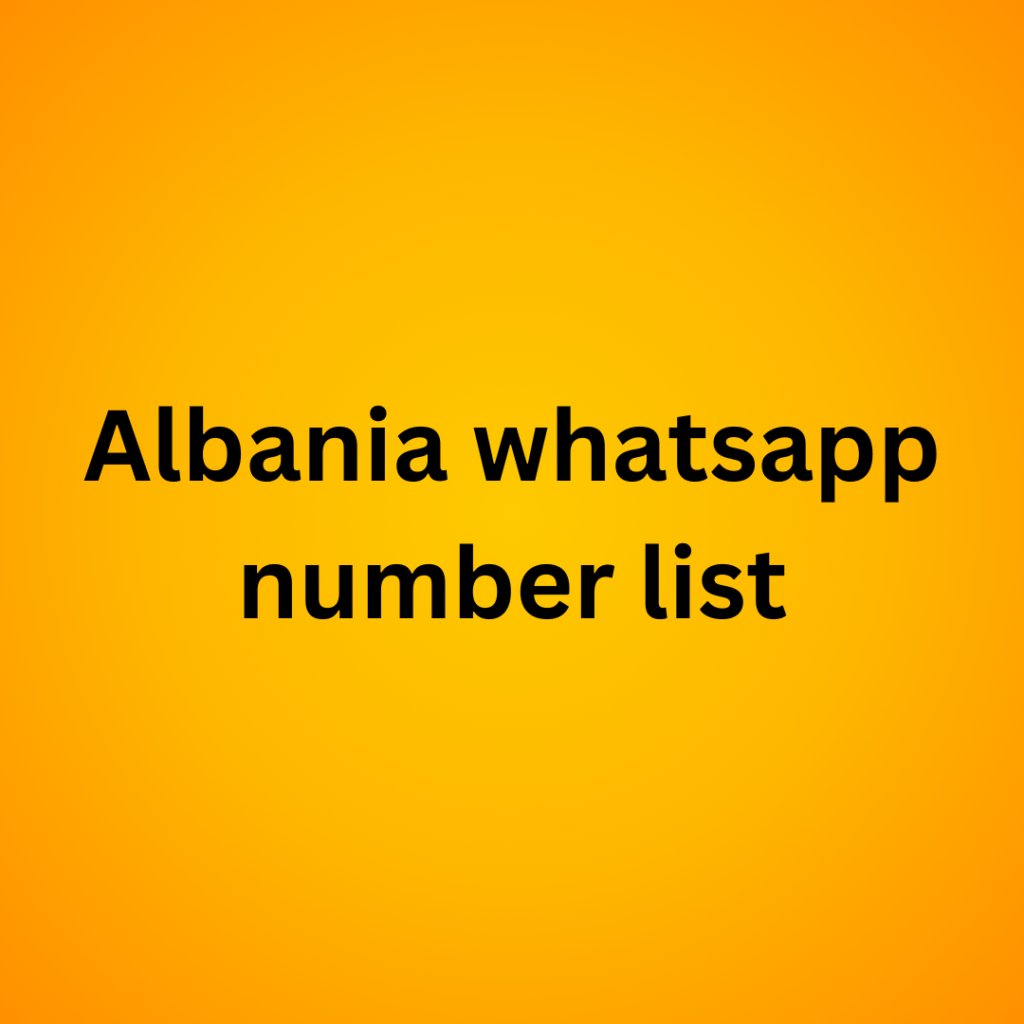 Albania whatsapp number list